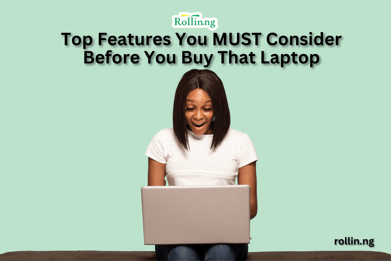 Top Features You MUST Consider Before You Buy That Laptop
