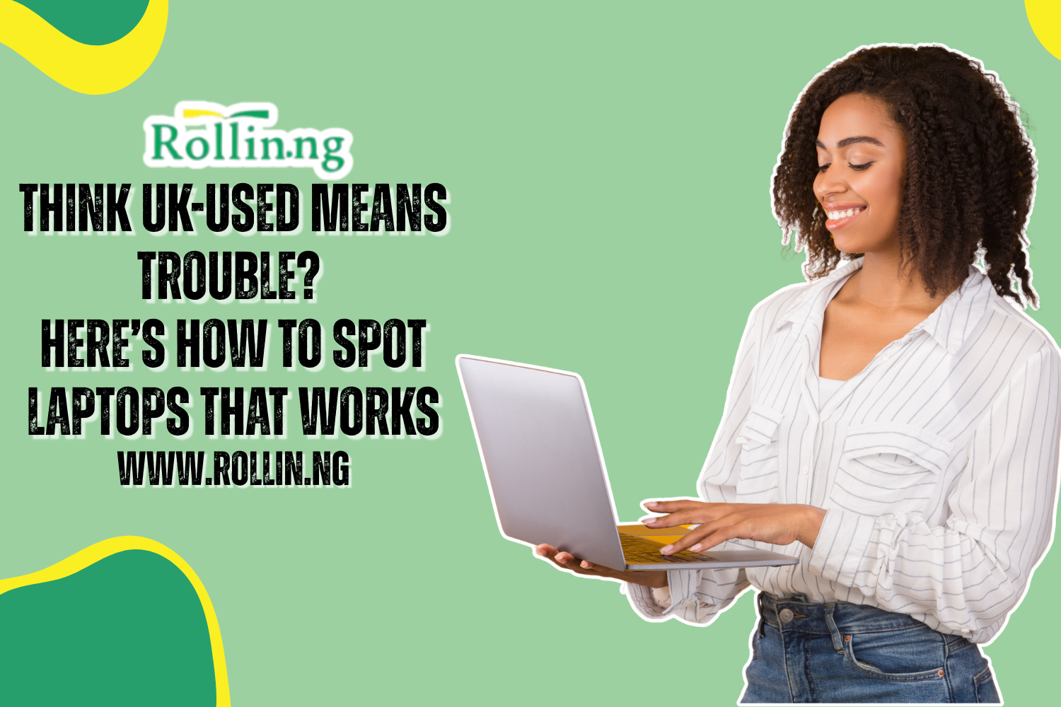 Think UK-Used Means Trouble Here’s How to Spot Laptops That Works