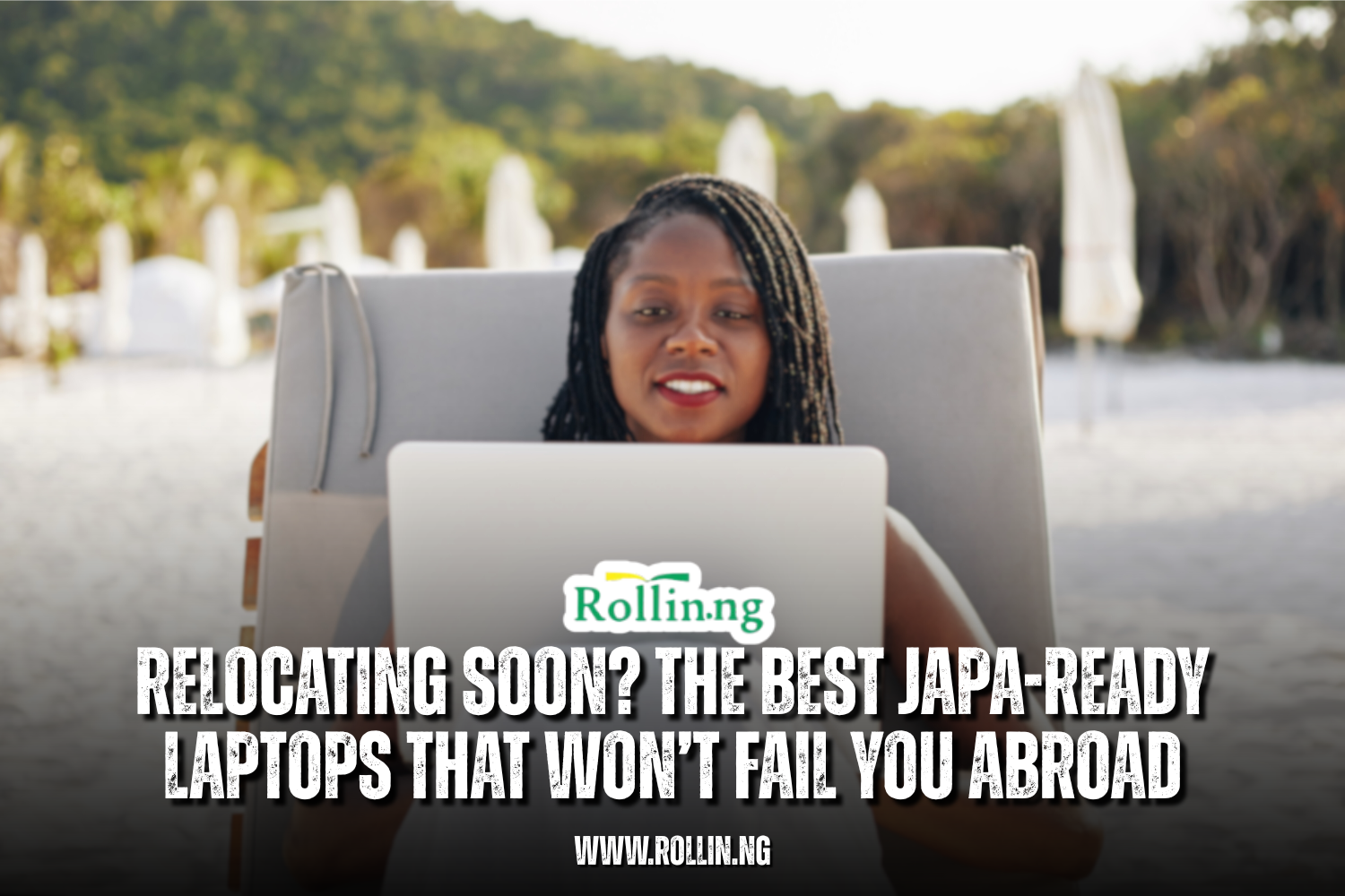 Relocating Soon The Best JAPA-Ready Laptops That Won’t Fail You Abroad